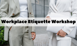 Workplace Etiquette Workshop